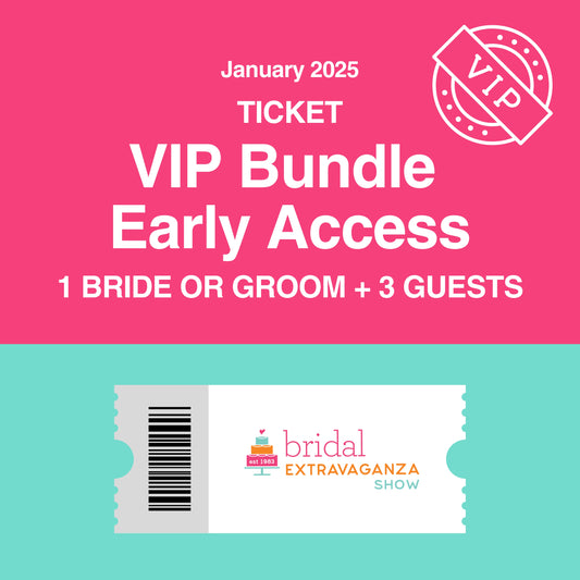 VIP Early Access Bundle (1 Bride or Groom + 3 Guests)